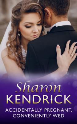 Accidentally Pregnant, Conveniently Wed - Sharon Kendrick Mills & Boon Modern
