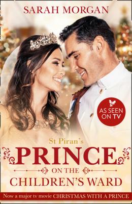 St Piran's: Prince on the Children's Ward - Sarah Morgan Mills & Boon Medical