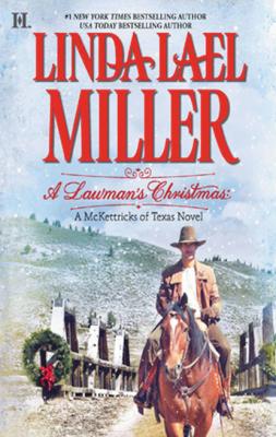 A Lawman's Christmas: A McKettricks of Texas Novel - Linda Lael Miller Mills & Boon M&B
