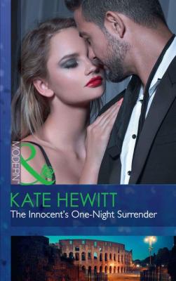 The Innocent's One-Night Surrender - Кейт Хьюит Mills & Boon Modern