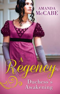 A Regency Duchess's Awakening - Amanda McCabe Mills & Boon M&B
