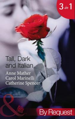 Tall, Dark and Italian - Carol Marinelli Mills & Boon By Request