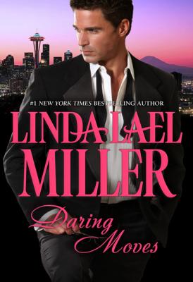 Daring Moves - Linda Lael Miller Mills & Boon M&B