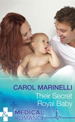 Their Secret Royal Baby - Carol Marinelli Mills & Boon Medical
