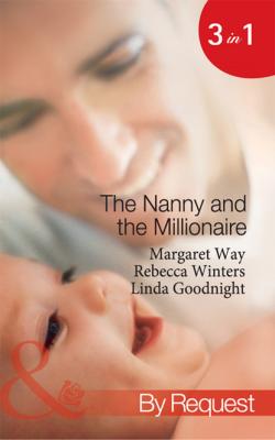 The Nanny and the Millionaire - Линда Гуднайт Mills & Boon By Request