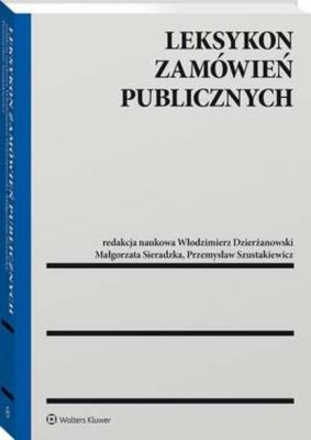 Leksykon zamówień publicznych - Włodzimierz Dzierżanowski Leksykony i słowniki LEX