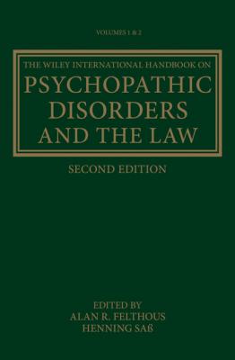 The Wiley International Handbook on Psychopathic Disorders and the Law - Группа авторов 