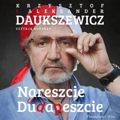 Nareszcie w Dudapeszcie - Krzysztof Daukszewicz 