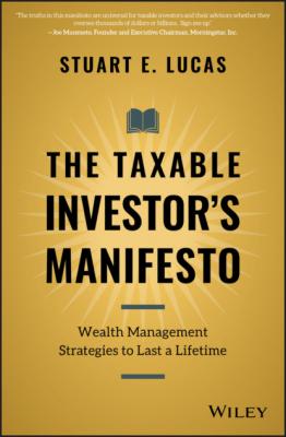 The Taxable Investor's Manifesto - Stuart E. Lucas 