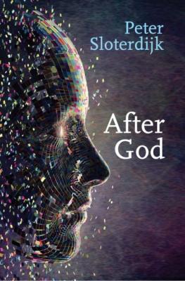 After God - Peter  Sloterdijk 