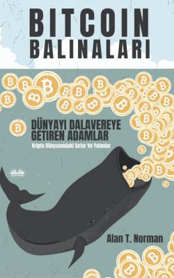 Bitcoin Balinaları - Alan T. Norman 