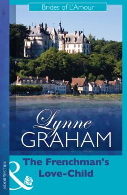 The Frenchman's Love-Child - Lynne Graham Mills & Boon Modern