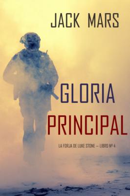 Gloria Principal - Джек Марс La Forja de Luke Stone
