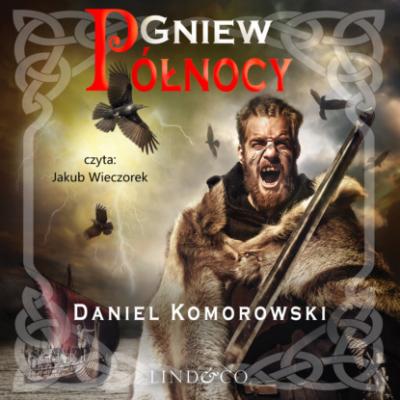 Gniew Północy - Daniel Komorowski Furia Wikingów