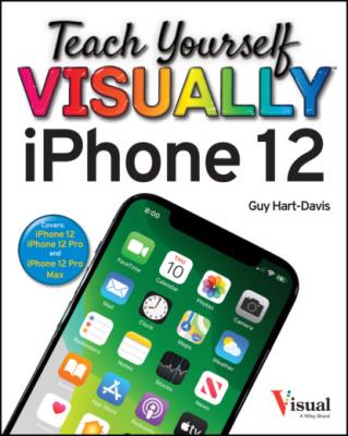 Teach Yourself VISUALLY iPhone 12, 12 Pro, and 12 Pro Max - Guy  Hart-Davis 