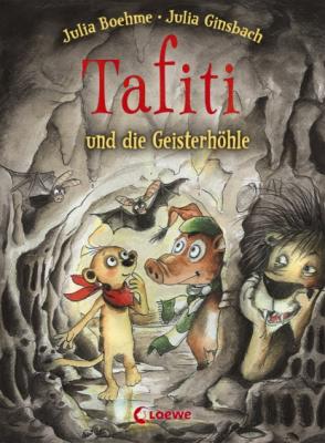 Tafiti und die Geisterhöhle - Julia Boehme Tafiti