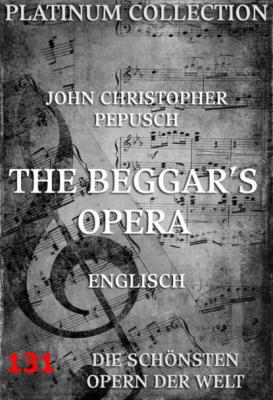 The Beggar's Opera - John Gay 