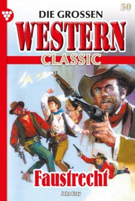 Die großen Western Classic 50 – Western - Джон Грэй Die großen Western Classic