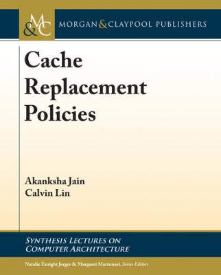 Cache Replacement Policies - Akanksha Jain Synthesis Lectures on Computer Architecture