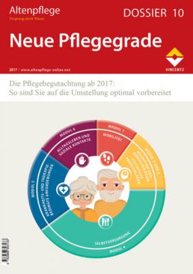 Altenpflege Dossier 10 - Neue Pflegegrade - Группа авторов 
