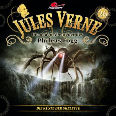 Jules Verne, Die neuen Abenteuer des Phileas Fogg, Folge 26: Die Küste der Skelette - Marc Freund 