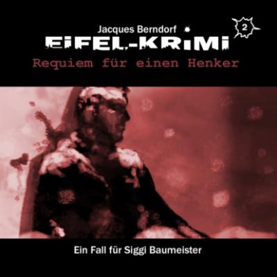 Jacques Berndorf, Eifel-Krimi, Folge 2: Requiem für einen Henker - Markus Winter 