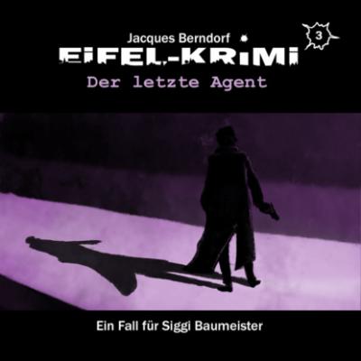 Jacques Berndorf, Eifel-Krimi, Folge 3: Der letzte Agent - Markus Winter 