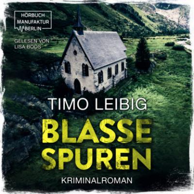 Blasse Spuren (ungekürzt) - Timo Leibig 
