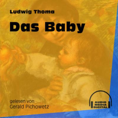Das Baby (Ungekürzt) - Ludwig Thoma 