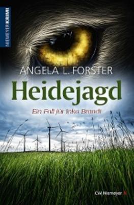Heidejagd - Angela L. Forster 