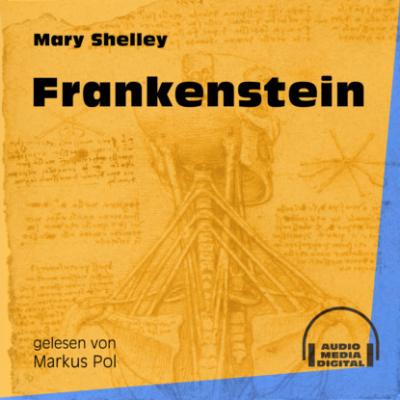 Frankenstein (Ungekürzt) - Mary Shelley 