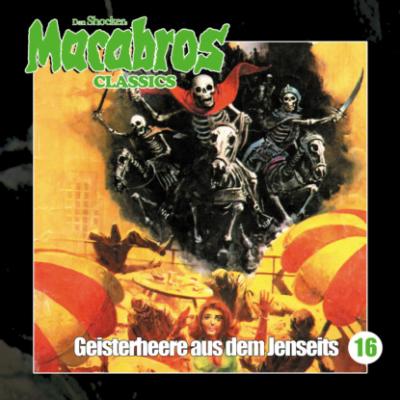 Macabros - Classics, Folge 16: Geisterheere aus dem Jenseits - Markus Winter 
