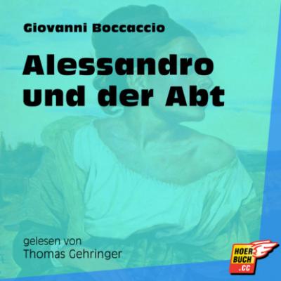 Alessandro und der Abt (Ungekürzt) - Джованни Боккаччо 