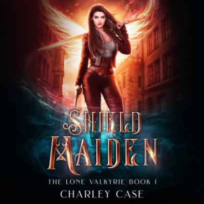 Shield Maiden - The Lone Valkyrie, Book 1 (Unabridged) - Martha Carr 
