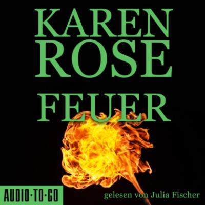 Feuer (gekürzt) - Karen Rose 