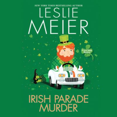 Irish Parade Murder - Lucy Stone, Book 27 (Unabridged) - Leslie  Meier 