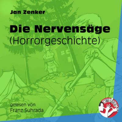Die Nervensäge - Horrorgeschichte (Ungekürzt) - Jan Zenker 