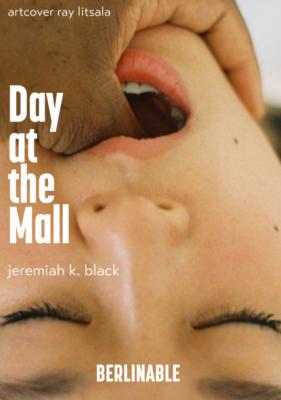 Day at the Mall - Jeremiah K. Black 