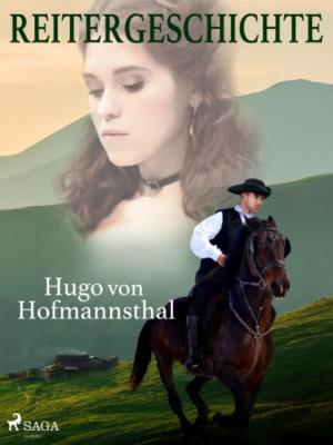 Reitergeschichte - Hugo von Hofmannsthal 