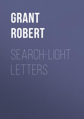 Search-Light Letters - Grant Robert 