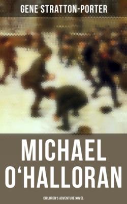 Michael O'Halloran (Children's Adventure Novel) - Stratton-Porter Gene 