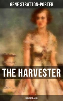 The Harvester (Romance Classic) - Stratton-Porter Gene 