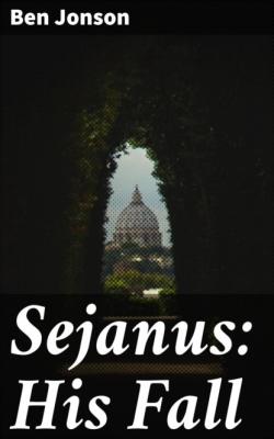 Sejanus: His Fall - Ben Jonson 