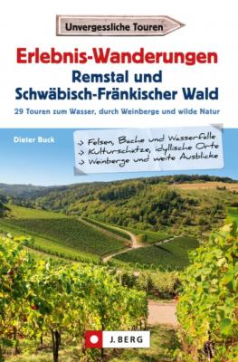 Erlebnis-Wanderungen Remstal und Schwäbisch-Fränkischer Wald - Dieter Buck 