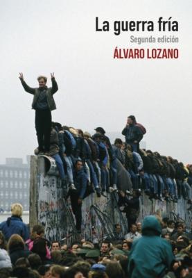 La guerra fría - Álvaro Lozano General