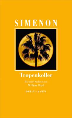 Tropenkoller - Georges  Simenon Georges Simenon