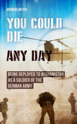 You Could Die Any Day - Andreas  Meyer 