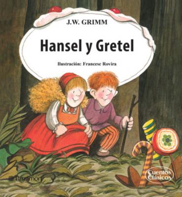 Hansel y Gretel - Jacob Grimm 