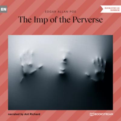 The Imp of the Perverse (Unabridged) - Эдгар Аллан По 