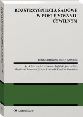 Rozstrzygnięcia sądowe w postępowaniu cywilnym - Joanna May Monografie